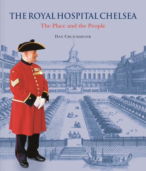 The Royal Hospital Chelsea - The Place & the People