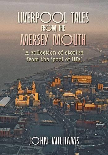 Liverpool Tales from the Mersey Mouth