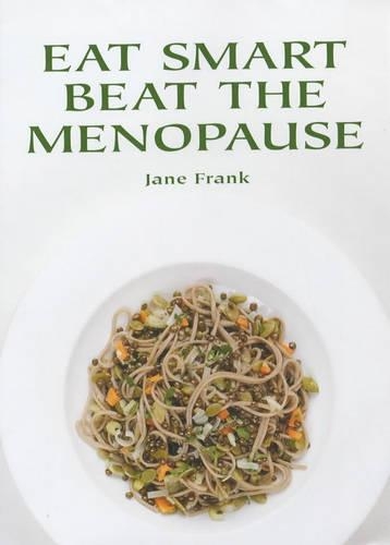 Eat Smart Beat the Menopause