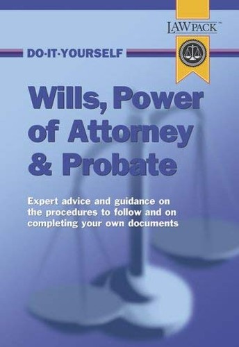 Wills, Power of Attorney and Probate Guide
