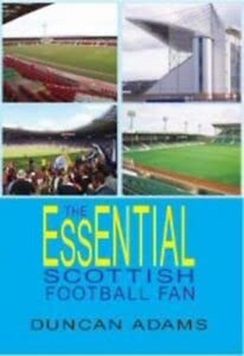 The Essential Scottish Football Fan