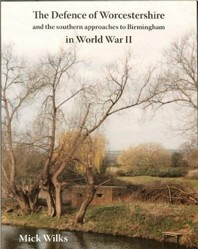 The Defence of Worcestershire and the Southern Approaches to Birmingham in World War II