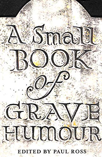 A Small Book of Grave Humour