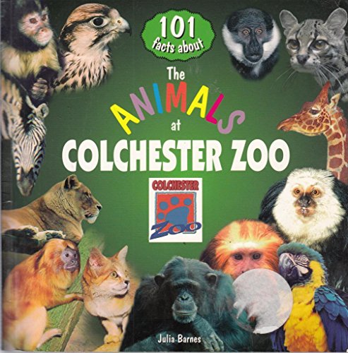 101 Facts About the Animals at Colchester Zoo