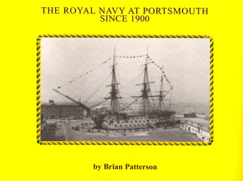 The Royal Navy at Portsmouth Since 1900