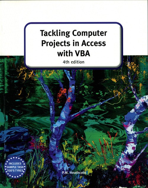 Tackling Computer projects in Access with VBA (4th Edition)