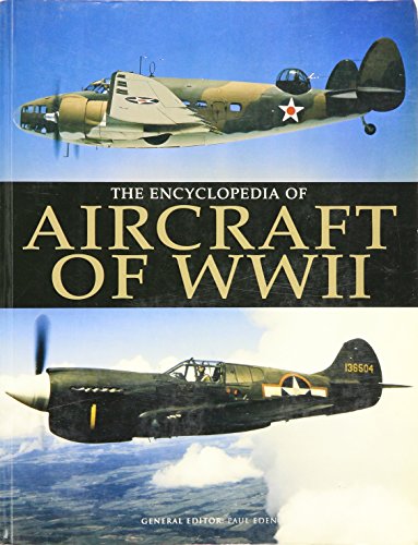 Encyclopedia of Aircraft of Wwii
