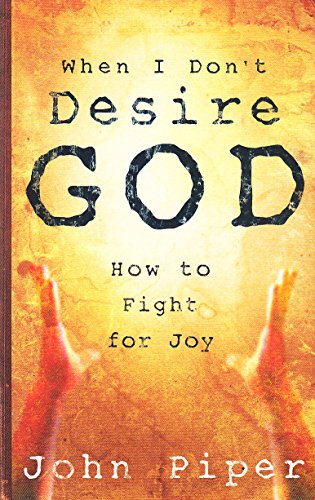 When / Don't Desire God