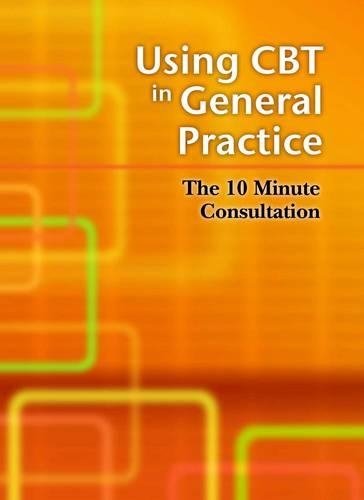 Using CBT in General Practice