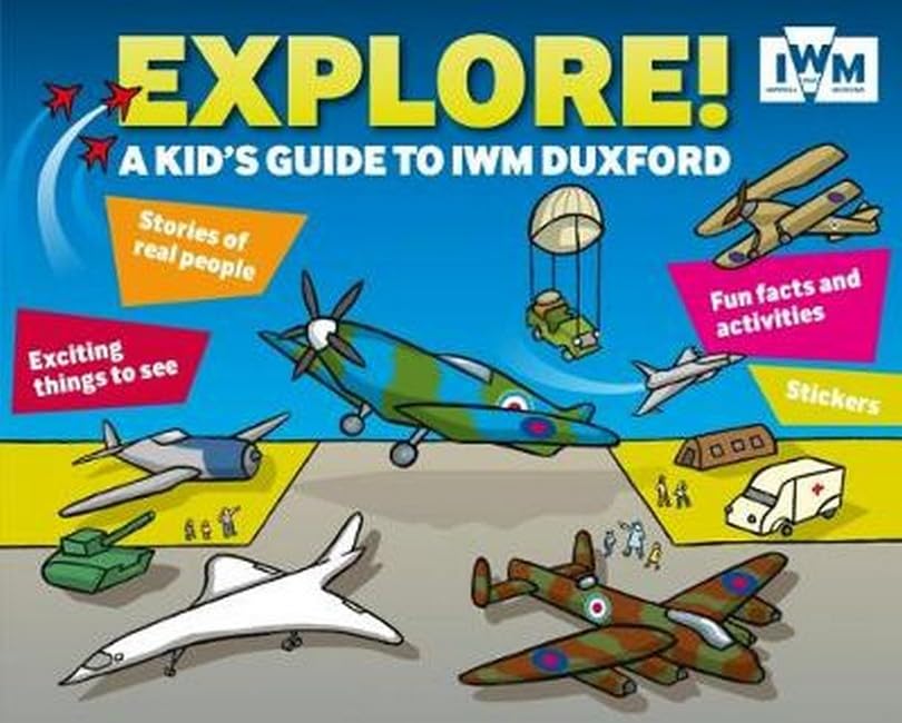 Explore! A Kids Guide to IWM Duxford