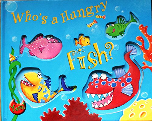Who's a Hungry Fish?