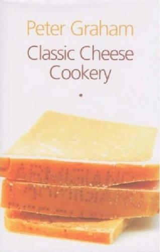 Classic Cheese Cookery