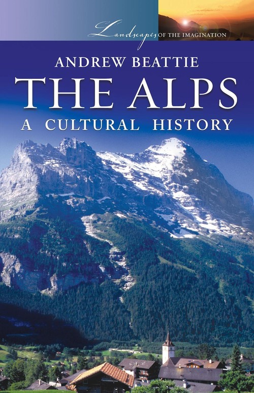 The Alps: A Cultural History