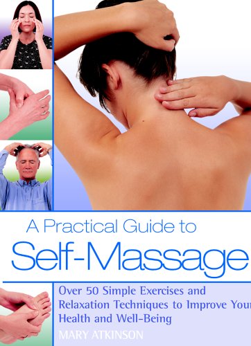 A Practical Guide to Self Massage