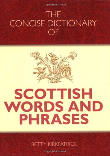 The Concise Dictionary of Scottish Words and Phrases