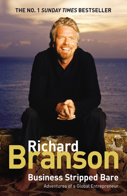 Business Stripped Bare Adventures of a Global Entrepreneur