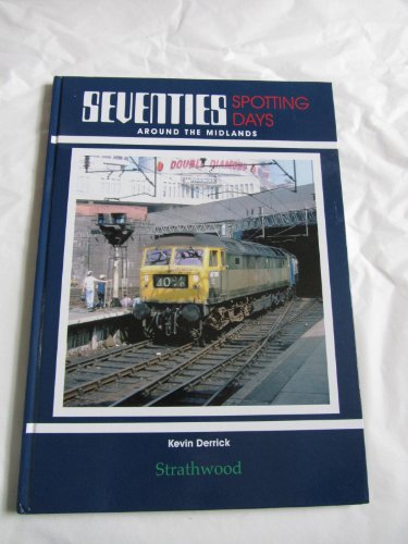 Seventies Spotting Days around the Midlands
