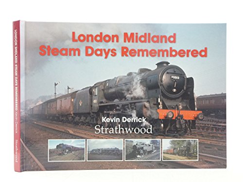 London Midland Steam Days Remembered
