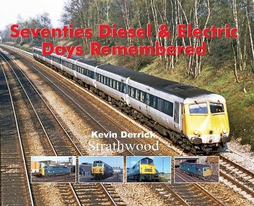 Seventies Diesel & Electric Days Remembered