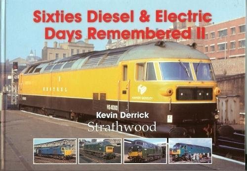 Sixties Diesel & Electric Days Remembered II