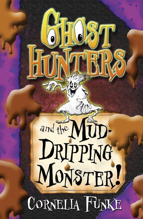 Ghosthunters and the Mud-Dripping Monster!