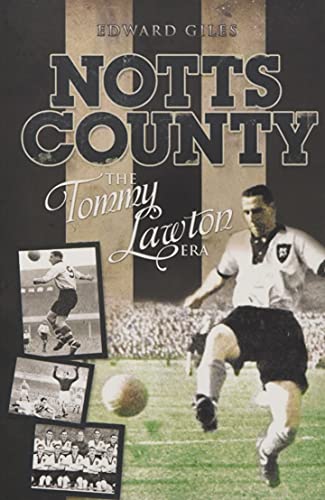 Notts County: The Tommy Lawton Era