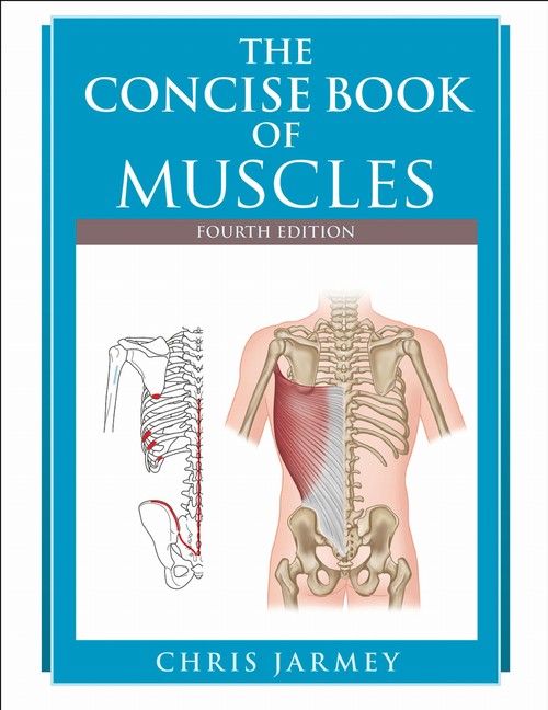 The Concise Book of Muscles Fourth Edition