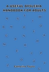 A Useful Dyslexia Handbook for Adults