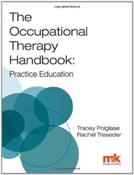 The Occupational Therapy Handbook: Practice Education