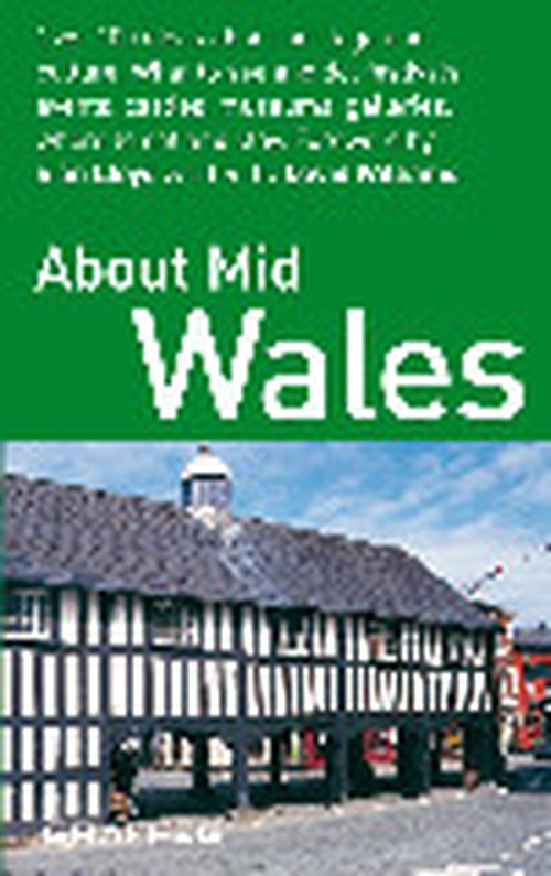 About Wales Pocket Series: About Mid Wales