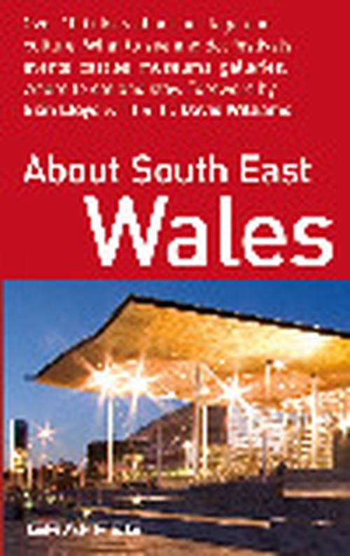 About Wales Pocket Series: About South East Wales