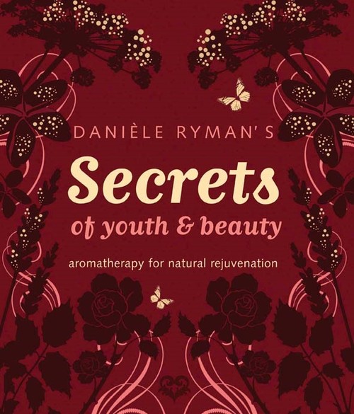 Daniele Ryman's Secrets of Youth and Beauty