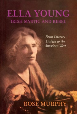 Ella Young, Irish Rebel and Mystic
