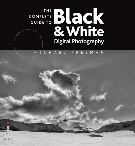 The Complete Guide to Digital Black and White Photography