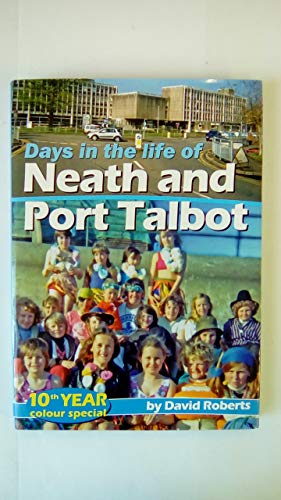 Days in the Life of Neath and Port Talbot