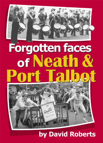 Forgotten Faces of Neath & Port Talbot