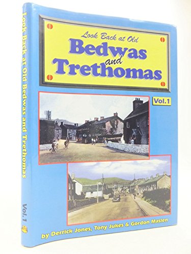 Look Back at Old Bedwas and Trethomas