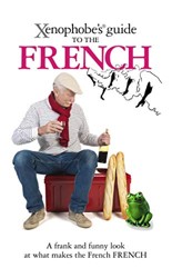 The Xenophobe's Guide to the French