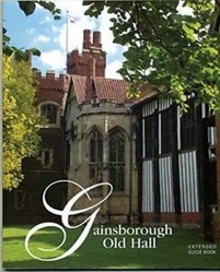Gainsborough Old Hall Guide Book