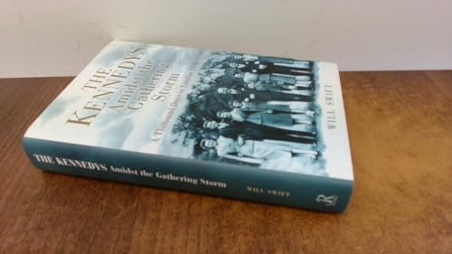 The Kennedys Amidst the Gathering Storm