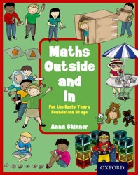 Maths Outside and In For the Early Years Foundation Stage