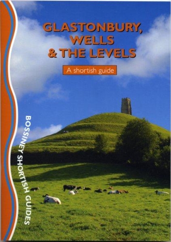 Glastonbury, Wells and the Levels