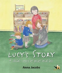 Lucy's Story: a Child's Story of Grief & Loss
