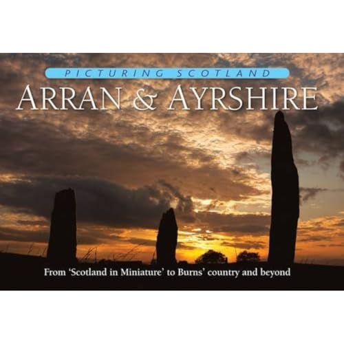 Arran & Ayrshire: Picturing Scotland