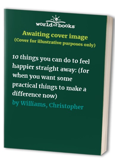 10 things you can do to feel happier straight away