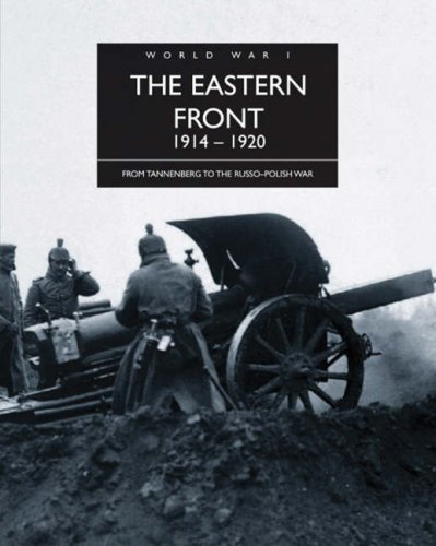 The Eastern Front 1914 - 1920