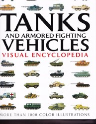 Tanks and Armored Fighting Vehicles Visual Encyclopedia
