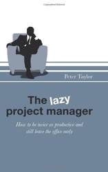 The Lazy Project Manager