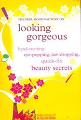The "Feel Good Factory" on Looking Gorgeous