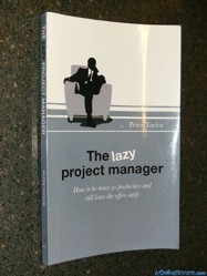 The Lazy Project Manager